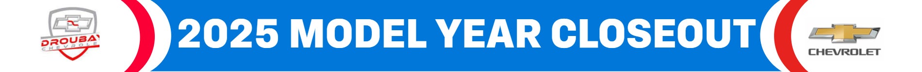 2025 MODEL YEAR CLOSEOUT